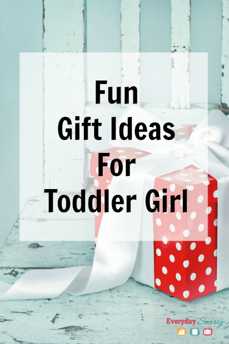 Fun Gift Ideas For Girlfriend
 Fun Gift Ideas for Toddler Girl