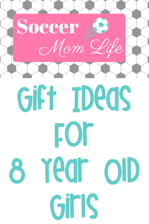 Gift Ideas For 8 Year Old Girls
 Gift Ideas for 8 Year Old Girls Soccer Mom Life