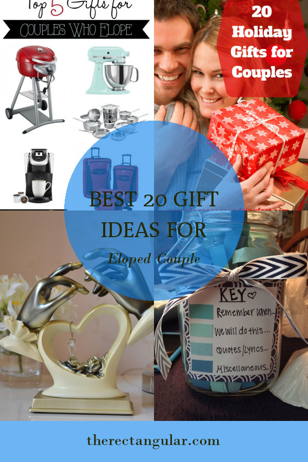 Gift Ideas For Eloped Couple
 Best 20 Gift Ideas for Eloped Couple Home Family Style