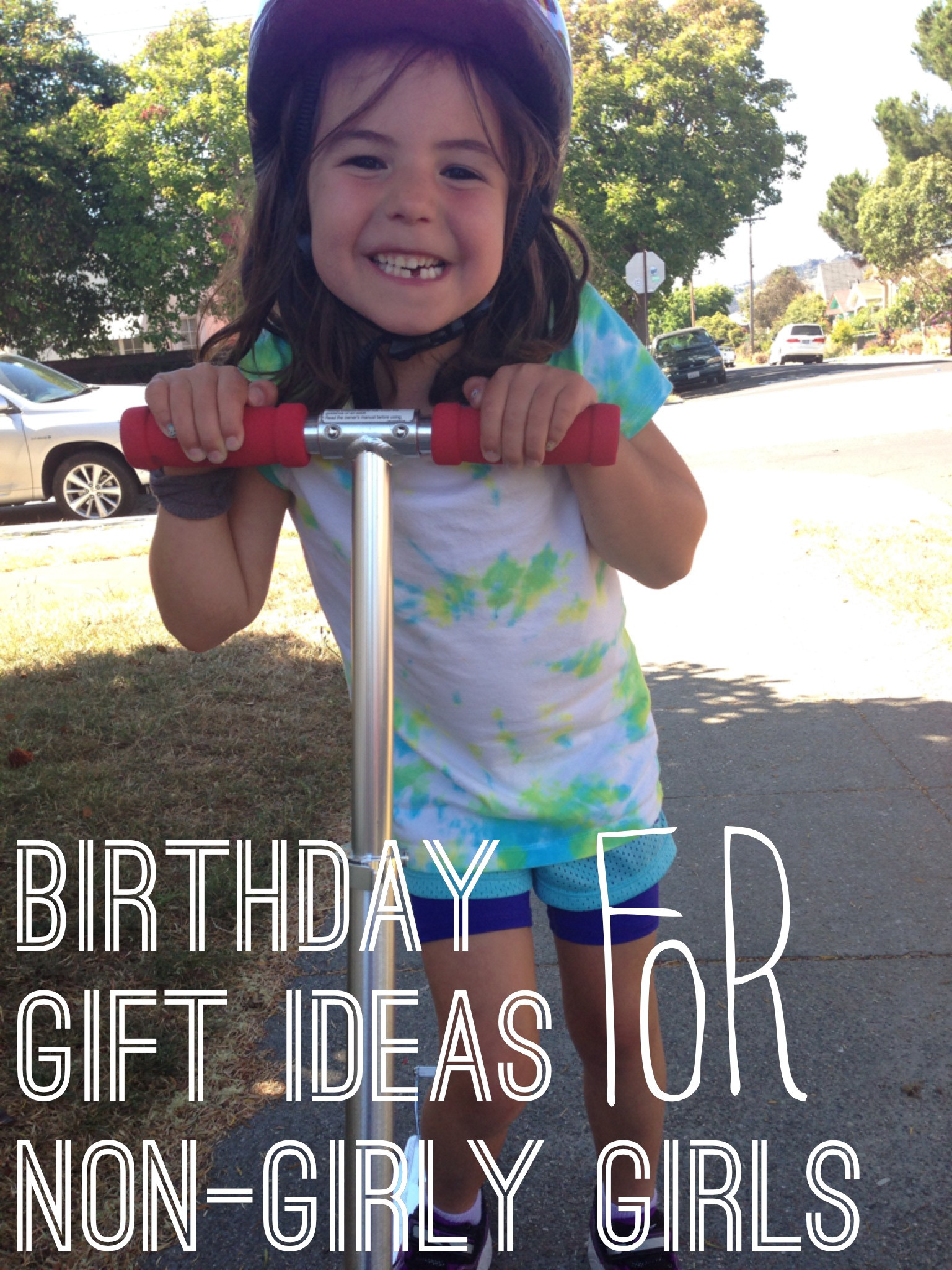 Gift Ideas For Tomboy Girlfriend
 32 birthday t ideas for girls who don t like princesses