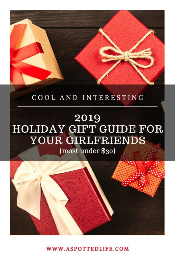 Gift Ideas For Your Girlfriend
 Holiday Gift Ideas to Give Your Girlfriends Most Under