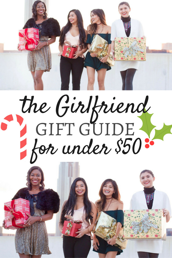Girlfriend Gift Ideas Under $50
 The Girlfriend Gift Guide for under $50
