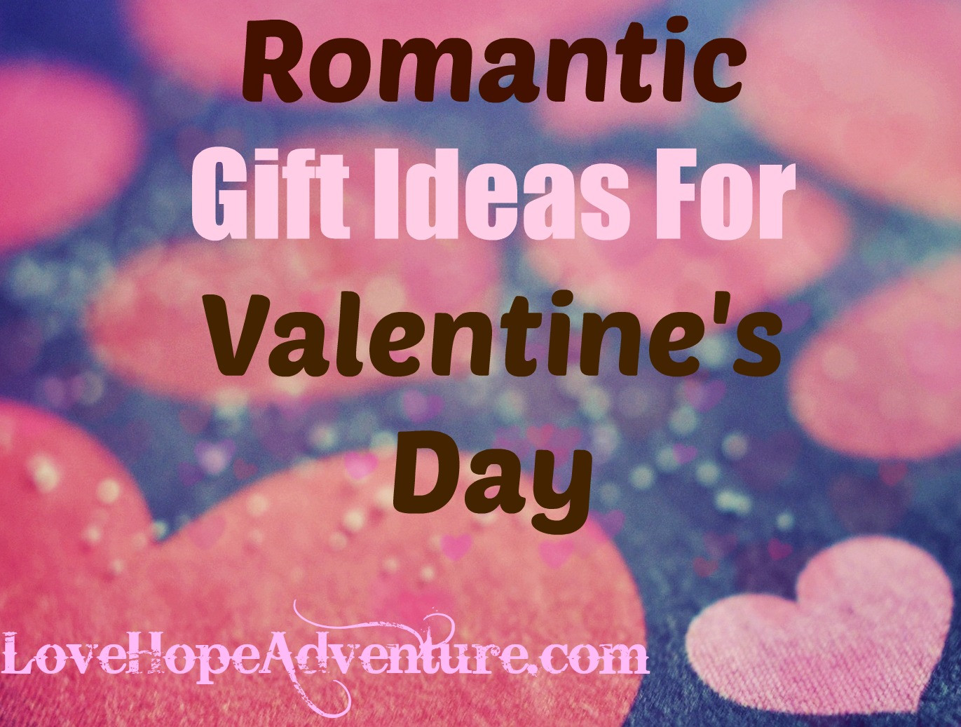 Romantic Valentine Day Gift Ideas
 Fun and Romantic Gift Ideas for Valentine s Day