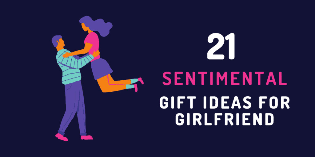 Sentimental Gift Ideas For Girlfriend
 21 Sentimental Gifts for Girlfriend Gifts Nerd