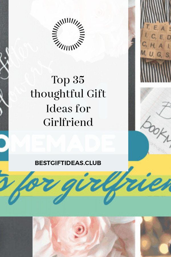 Thoughtful Gift Ideas For Girlfriend
 Top 35 thoughtful Gift Ideas for Girlfriend