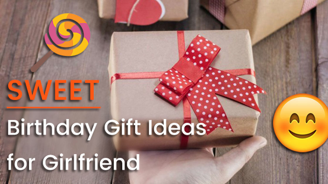 Unique Girlfriend Birthday Gift Ideas
 7 Unique Gifts for Your Girlfriend that You Can Buy on