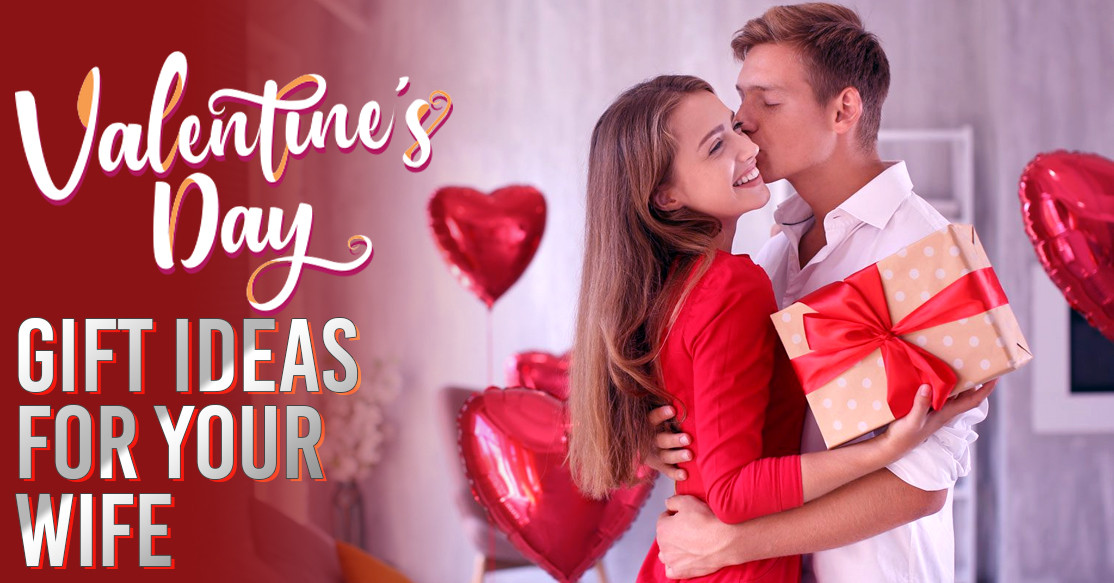 Valentine'S Day Gift Ideas For Wife
 Valentine Gifts For Wife 50 Valentine S Day Gifts Ideas