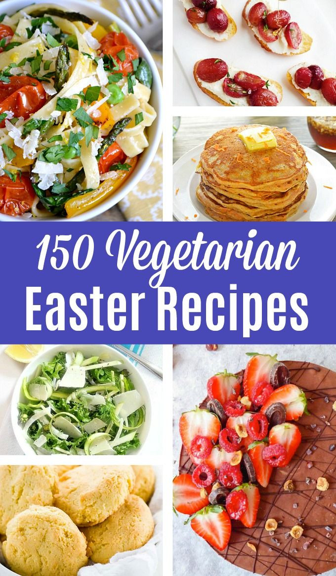 Vegan Easter Dinner
 150 Ve arian Easter Recipes