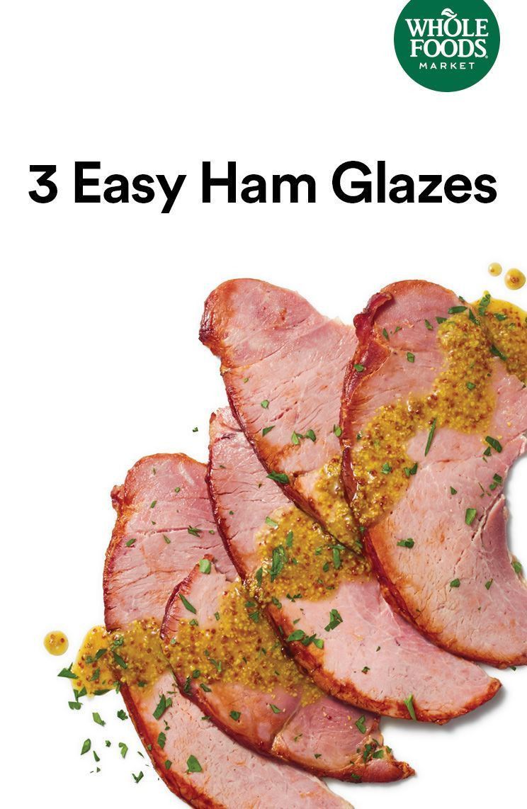 Whole Foods Easter Ham
 3 Easy Homemade Glazes for Your Easter Ham
