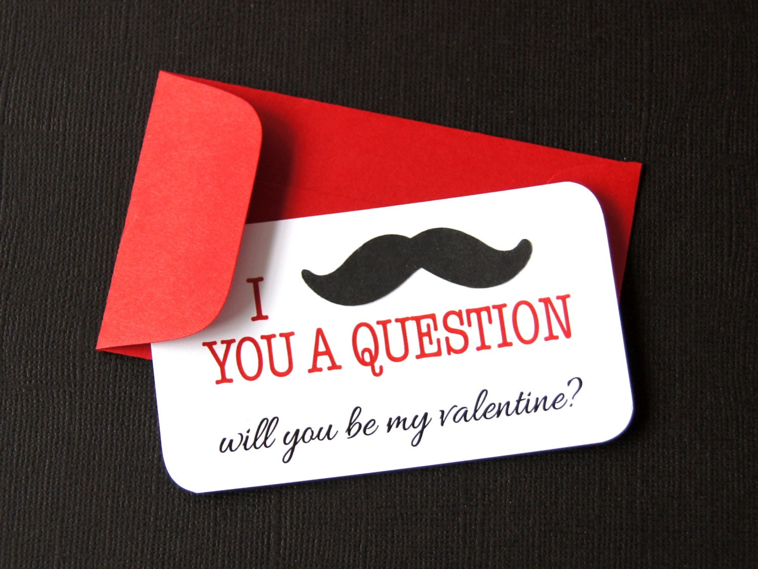Will You Be My Valentine Gift Ideas
 I Mustache You a Question Will You Be My Valentine Cards